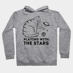 Playing With The Stars Hoodie